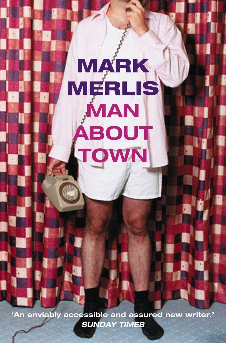 MAN ABOUT TOWN: A Sharp Satirical Novel of Capitol Hill Politics and Starting Over in Midlife