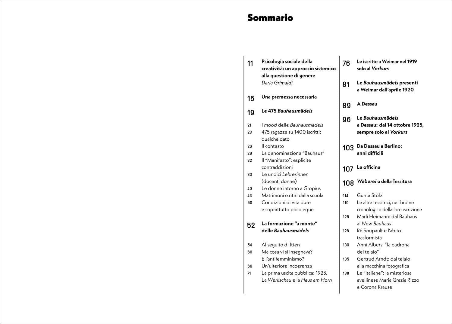 494. Bauhaus al femminile. 475 studentesse 11 docenti 6 donne intorno a Gropius 1 manager 1 fotografa