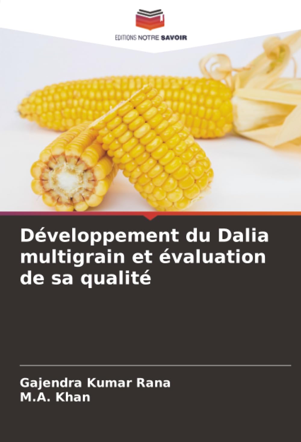 Développement du Dalia multigrain et évaluation de sa qualité