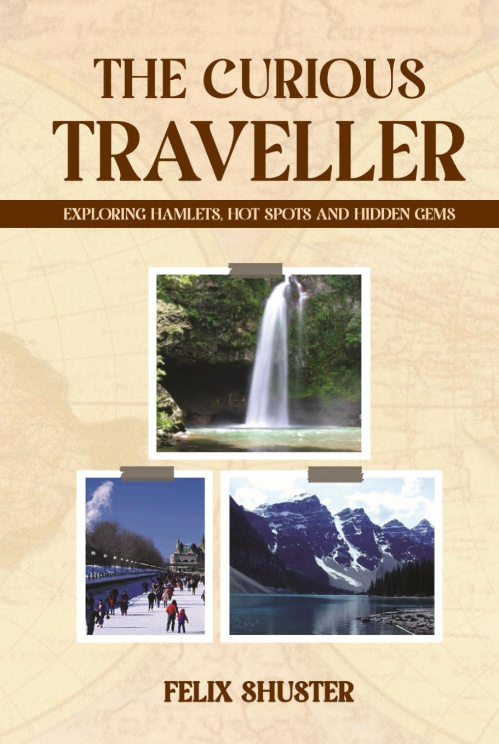 The Curious Traveler: Exploring Hamlets, Hot Spots, and Hidden Gems      Hardcover – February 4, 2026