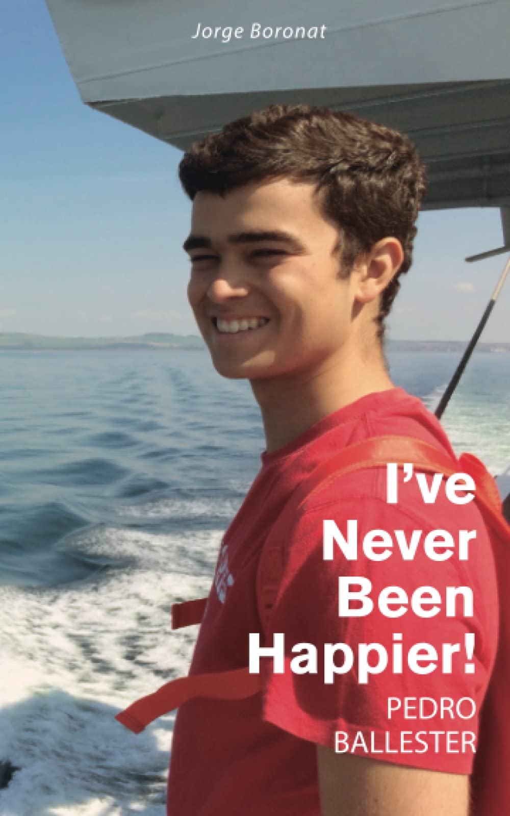 I've Never Been Happier: Pedro Ballester Arenas