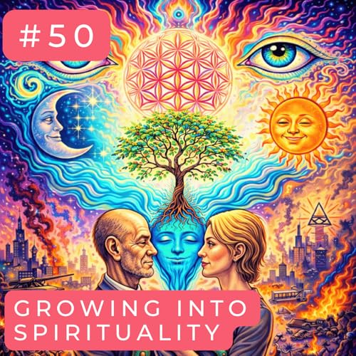#50 - Growing into Spirituality