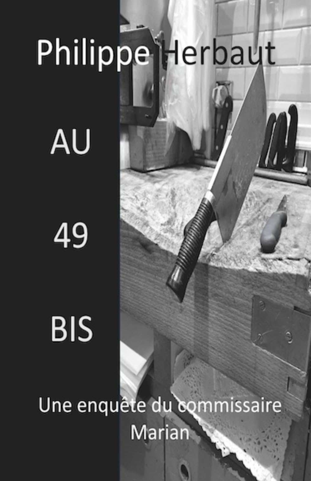 Au 49 Bis: Une enquête du commissaire Marian