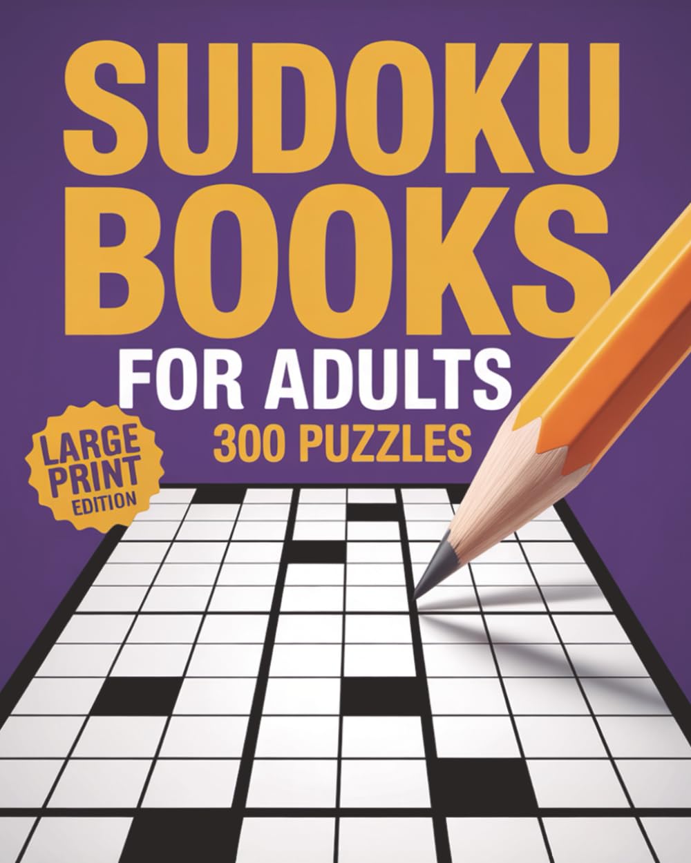 Sudoku Book for Adults: 300 Large Print Mindful Sudoku Puzzles for Brain Training, Relaxation, Stress Relief, Focus, and Hours of Enjoyable Entertainment for Seniors & Adults