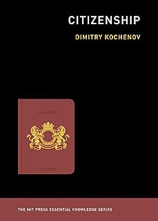 Citizenship (The MIT Press Essential Knowledge series)