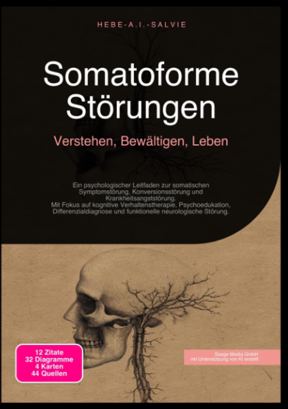 Somatoforme Störungen: Verstehen, Bewältigen, Leben