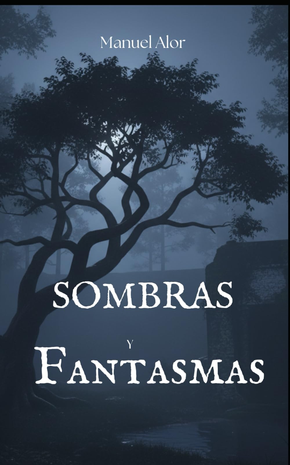 Sombras y fantasmas: Edición definitiva