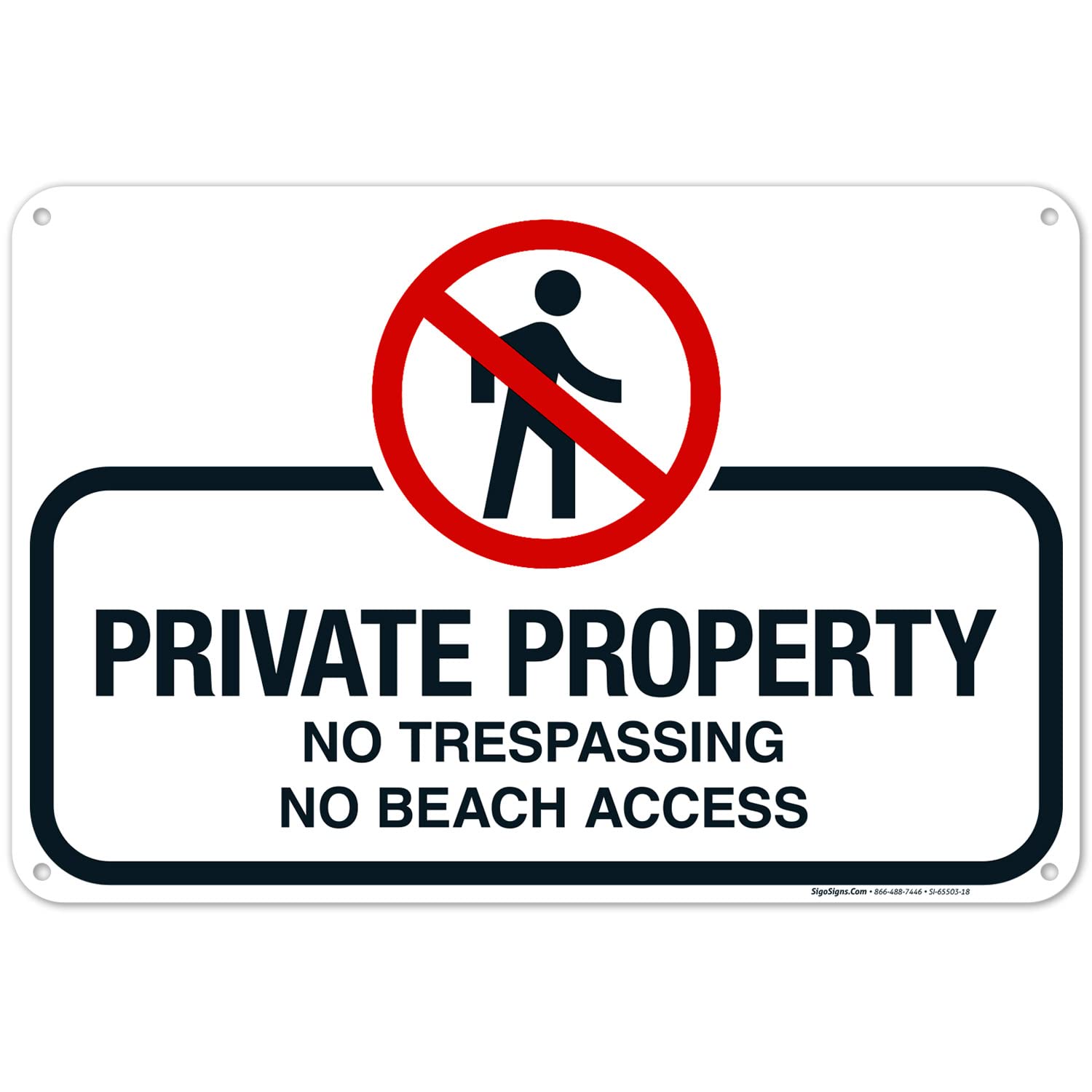 Private Property No Trespassing No Beach Access Sign, 12x18 Inches, 55 mil Thick HDPS (high Density polystyrene), Made in USA