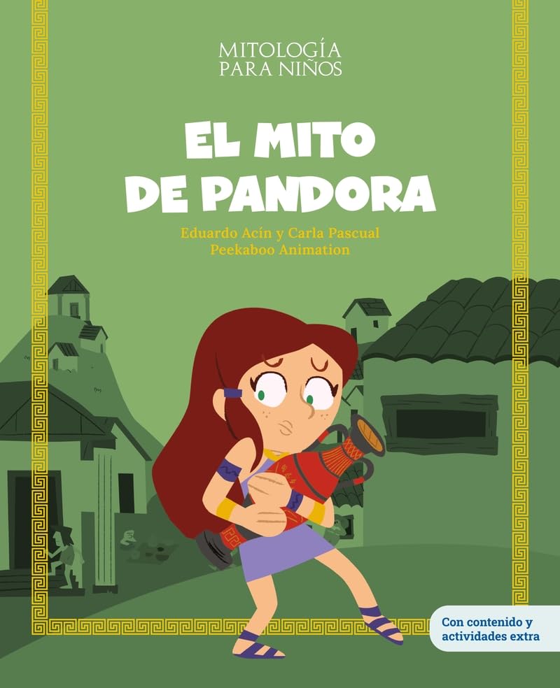 El mito de Pandora: Libro infantil con juegos y actividades extra | Las mejores historias de la mitología griega y romana, convertidas en preciosos cuentos para niños. (Mitología para niños)