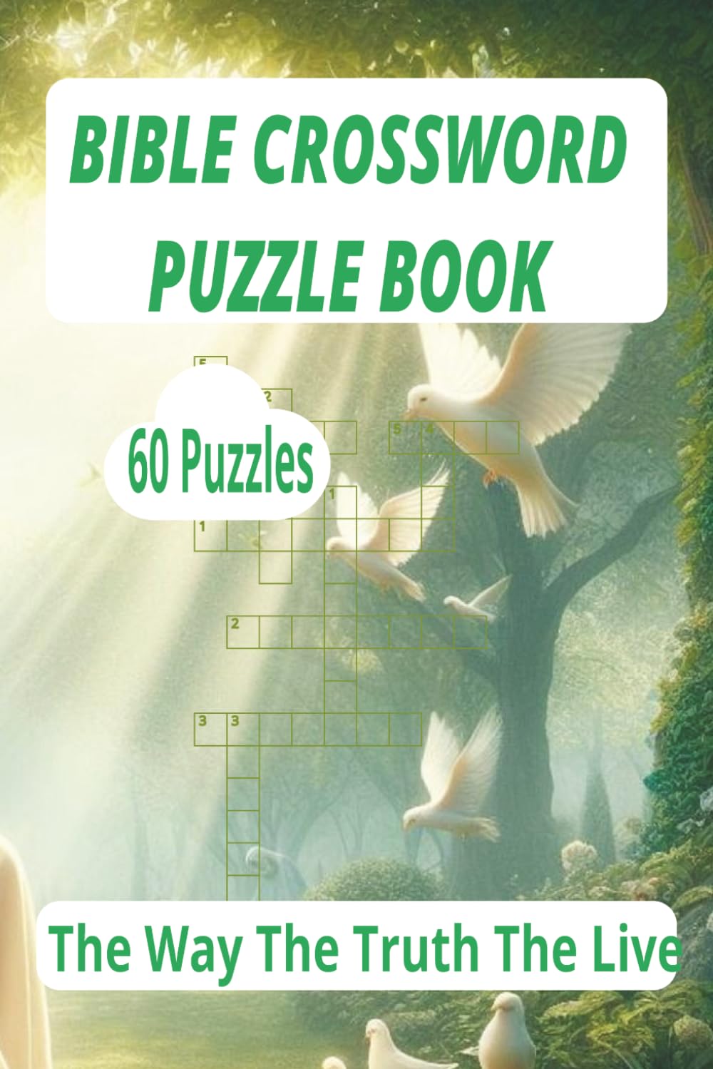 BIBLE CROSSWORD PUZZLE BOOK: Crossword Puzzle with easy to read and understand the about Bible.6x9 Inches. 120 Pages, 60 Puzzles and ideal gift for anyone.