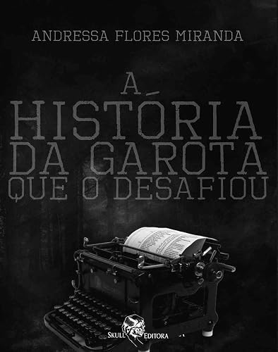 A História da garota que o desafiou