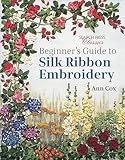 Beginner's Guide to Silk Ribbon Embroidery