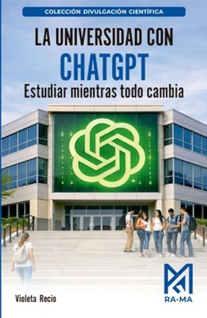 Portada de La Universidad con ChatGPT. Estudiar mientras todo cambia