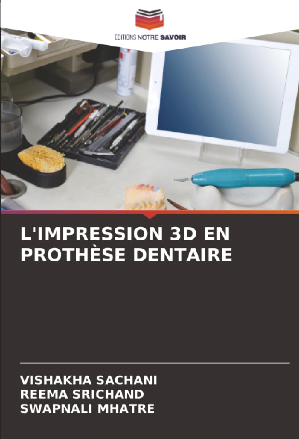 L'IMPRESSION 3D EN PROTHÈSE DENTAIRE