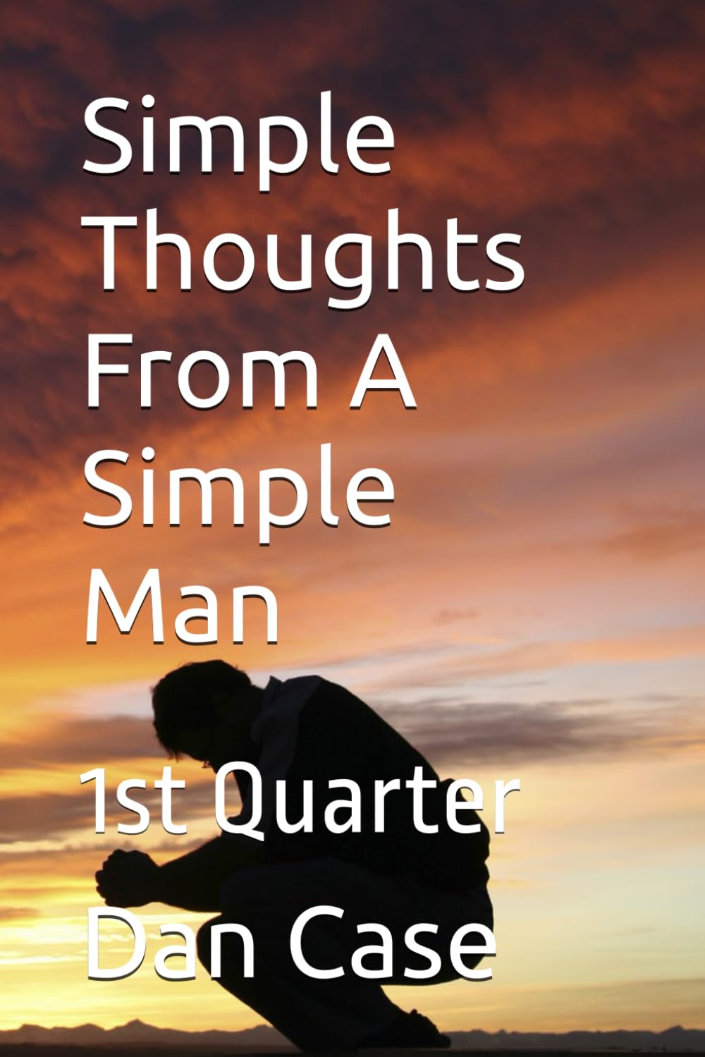 Simple Thoughts From A Simple Man: 1st Quarter