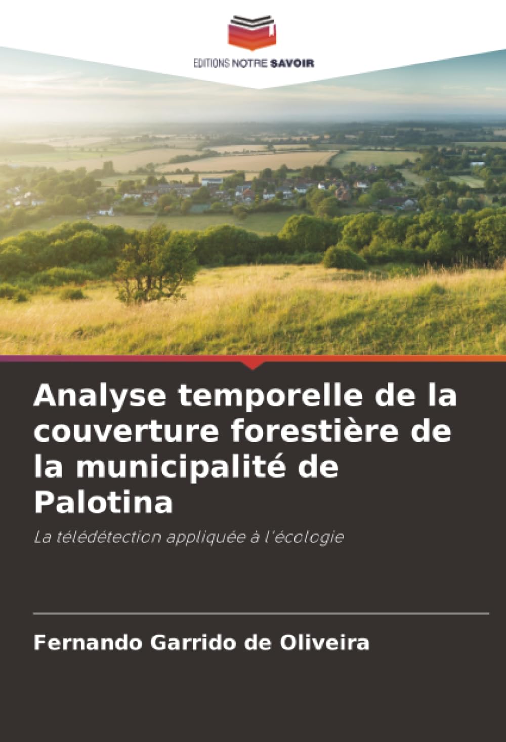Analyse temporelle de la couverture forestière de la municipalité de Palotina: La télédétection appliquée à l'écologie