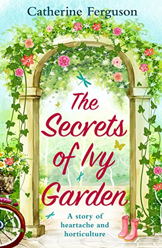 The Secrets of Ivy Garden: A heartwarming and feel-good romance for fans of Holly Martin