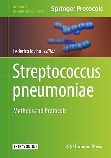 Streptococcus pneumoniae: Methods and Protocols (Methods in Molecular Biology, 1968)