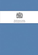 Border Security, Asylum and Immigration Act 2025: up to date with all changes known to be in force on or before 20 January 2026.