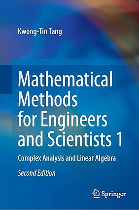 Mathematical Methods for Engineers and Scientists 1: Complex Analysis and Linear Algebra, 2nd Edition-finelybook