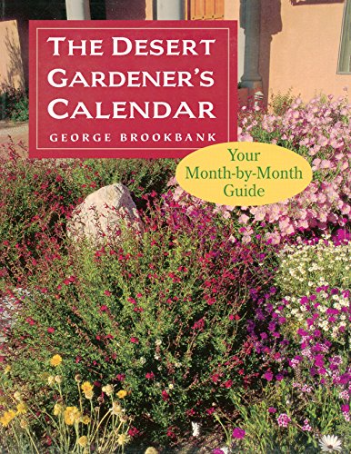 The Desert Gardener's Calendar: Your Month-by-Month Guide