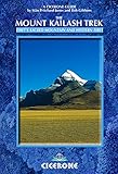 The Mount Kailash Trek: A trekker's and visitor's guide (A Cicerone Guide)