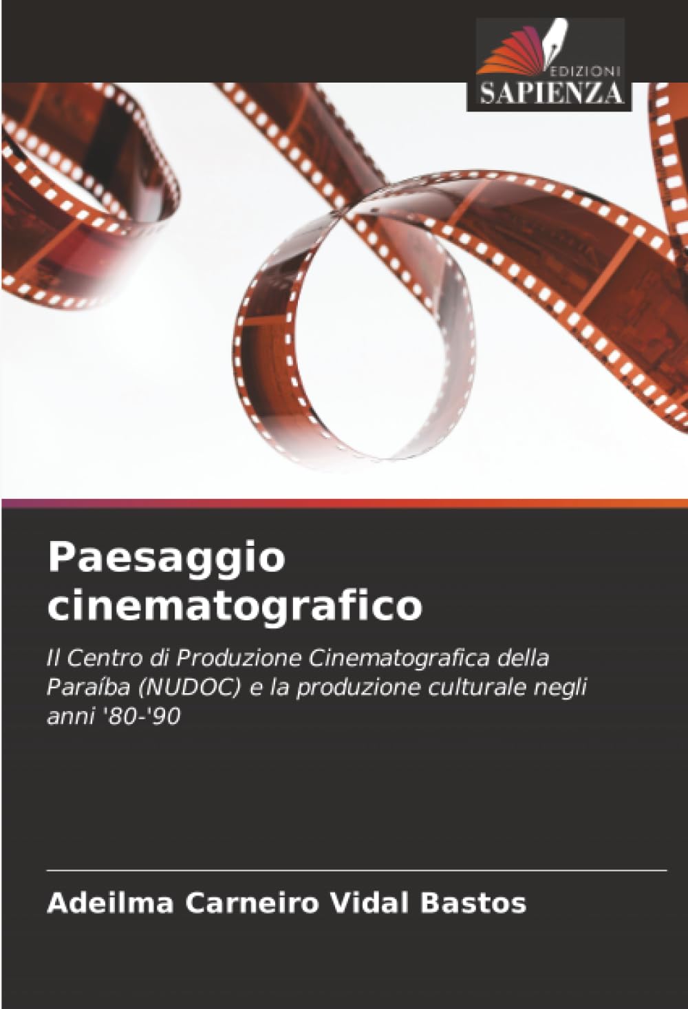 Paesaggio cinematografico: Il Centro di Produzione Cinematografica della Paraíba (NUDOC) e la produzione culturale negli anni '80-'90