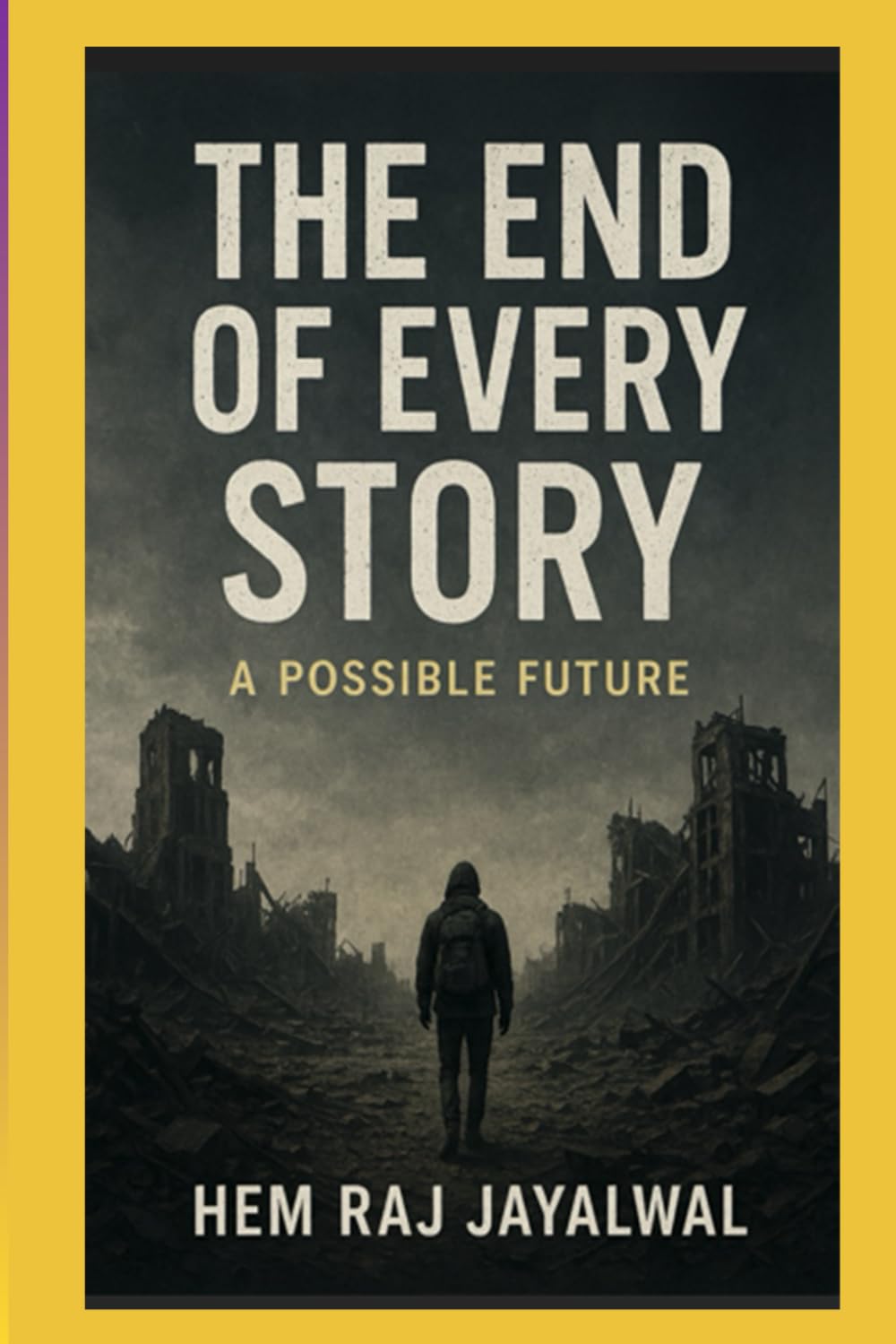 THE END OF EVERY STORY: A POSSIBLE FUTURE