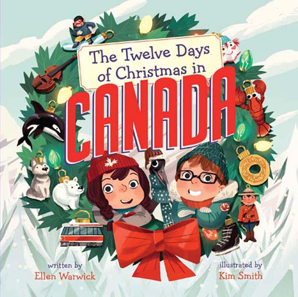 The Twelve Days of Christmas in Canada [Board book] Warwick, Ellen and Smith, Kim