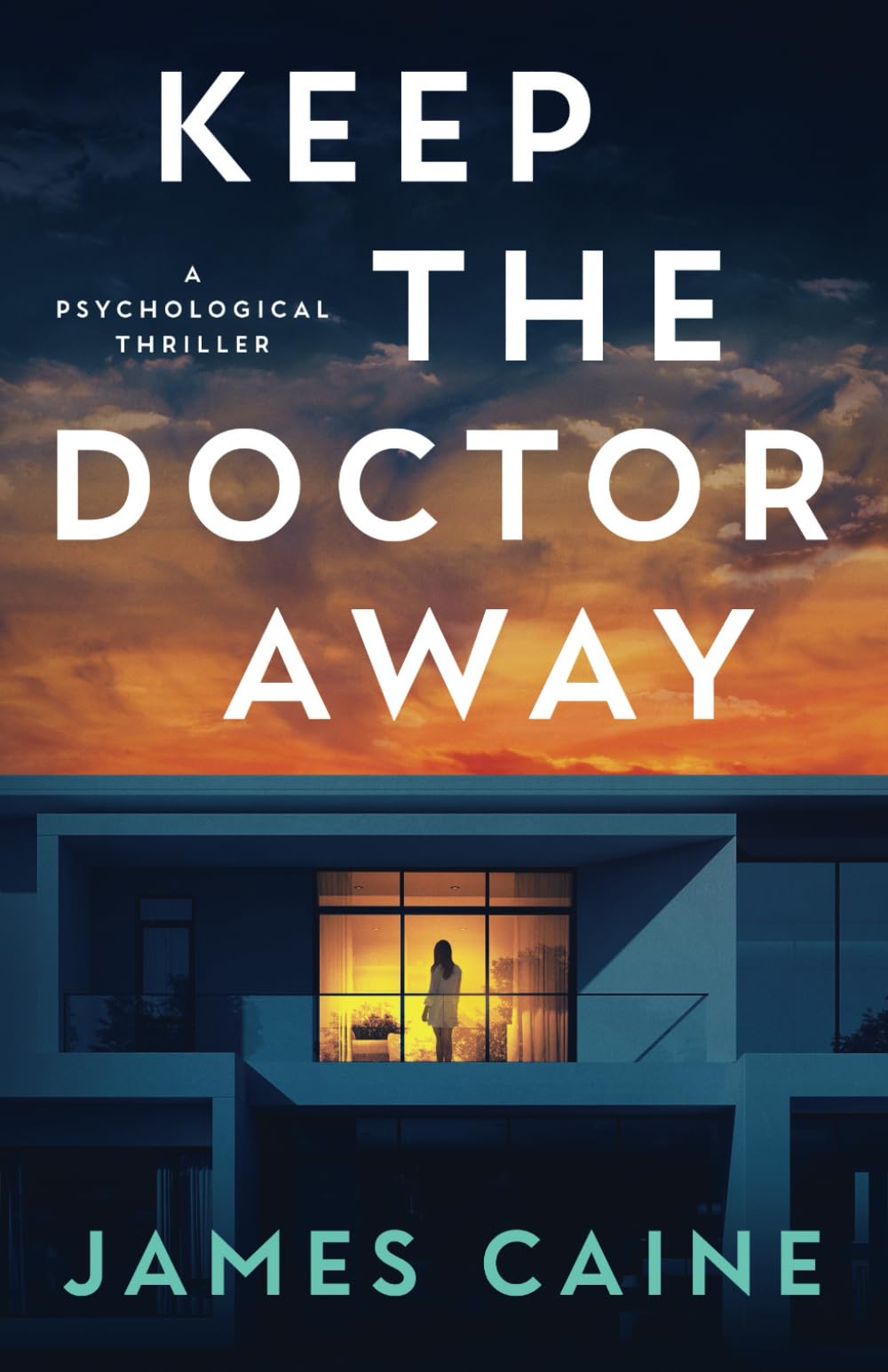 Keep The Doctor Away: A Psychological Thriller