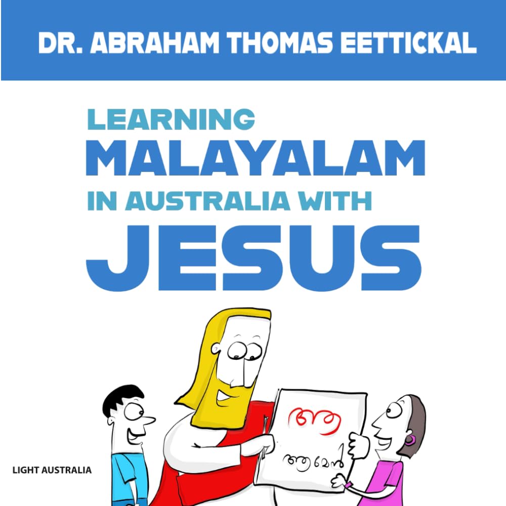 LEARNING MALAYALAM IN AUSTRALIA WITH JESUS (Malayalam language learning books)