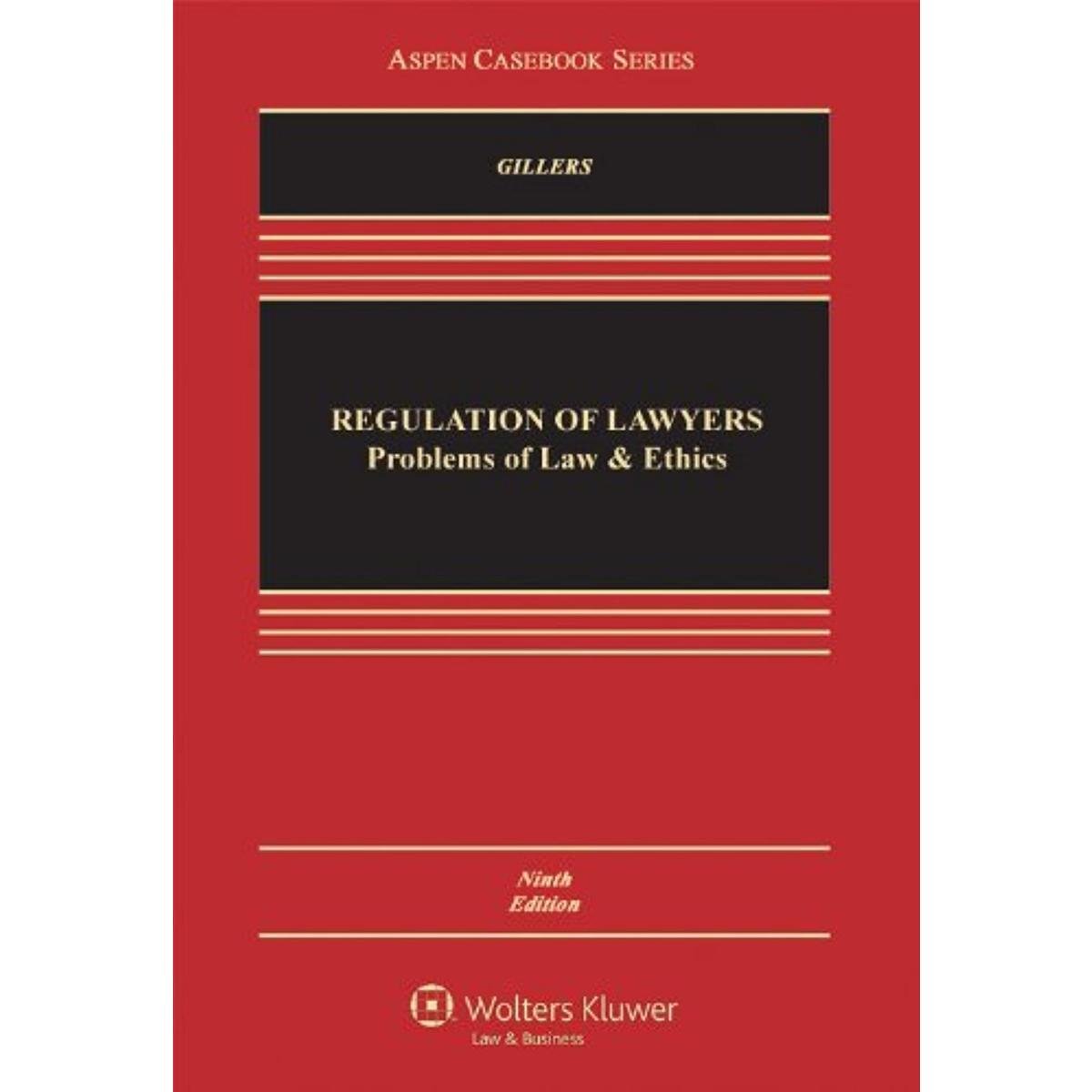 Regulation of Lawyers: Problems of Law & Ethics, 9th Edition 9th Edition