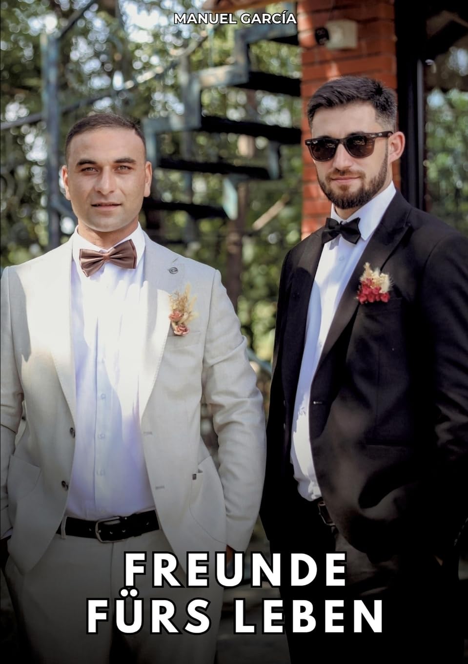 Freunde fürs Leben: Erotische Schwulengeschichten für Erwachsene Männer