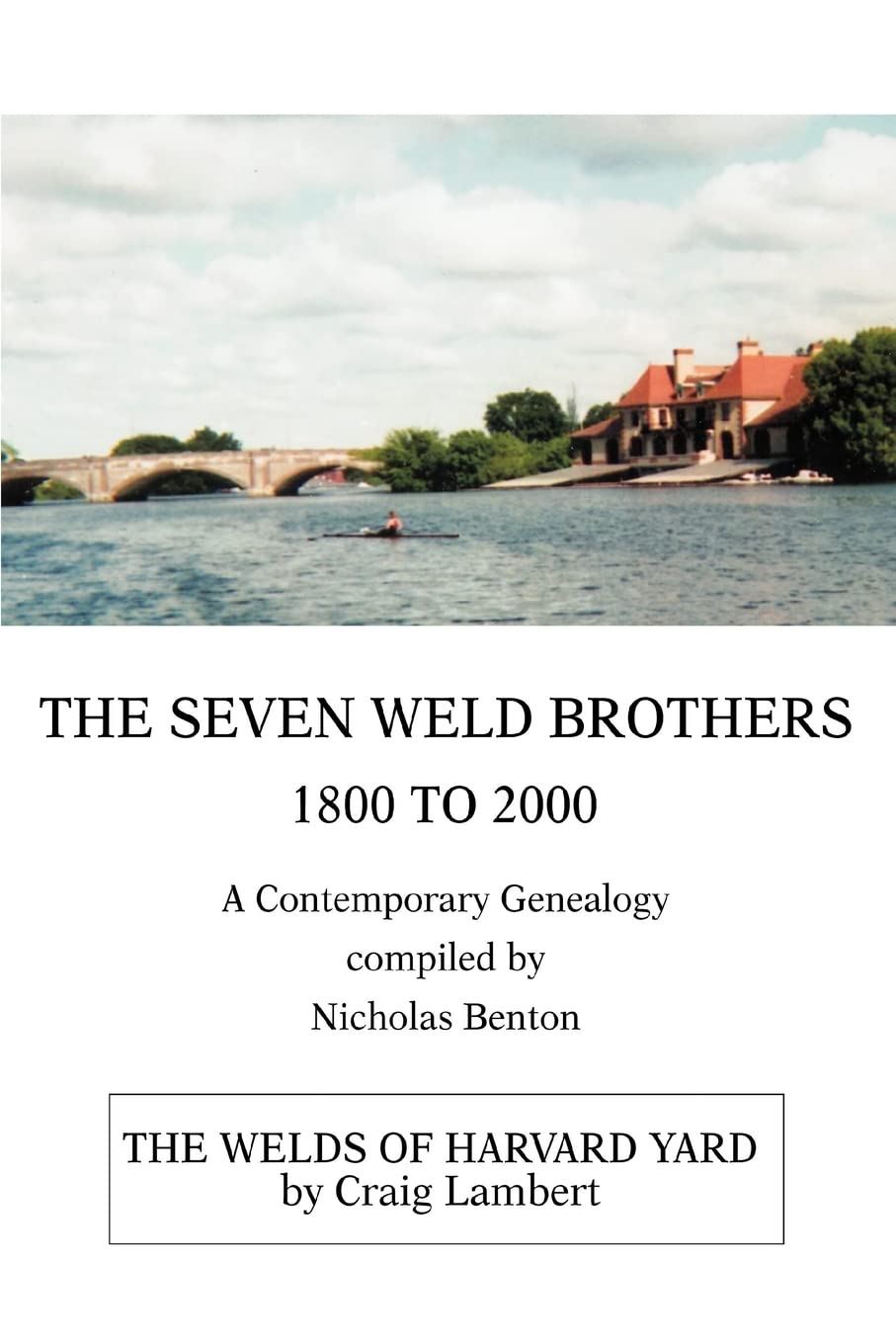 The Seven Weld Brothers: 1800 to 2000