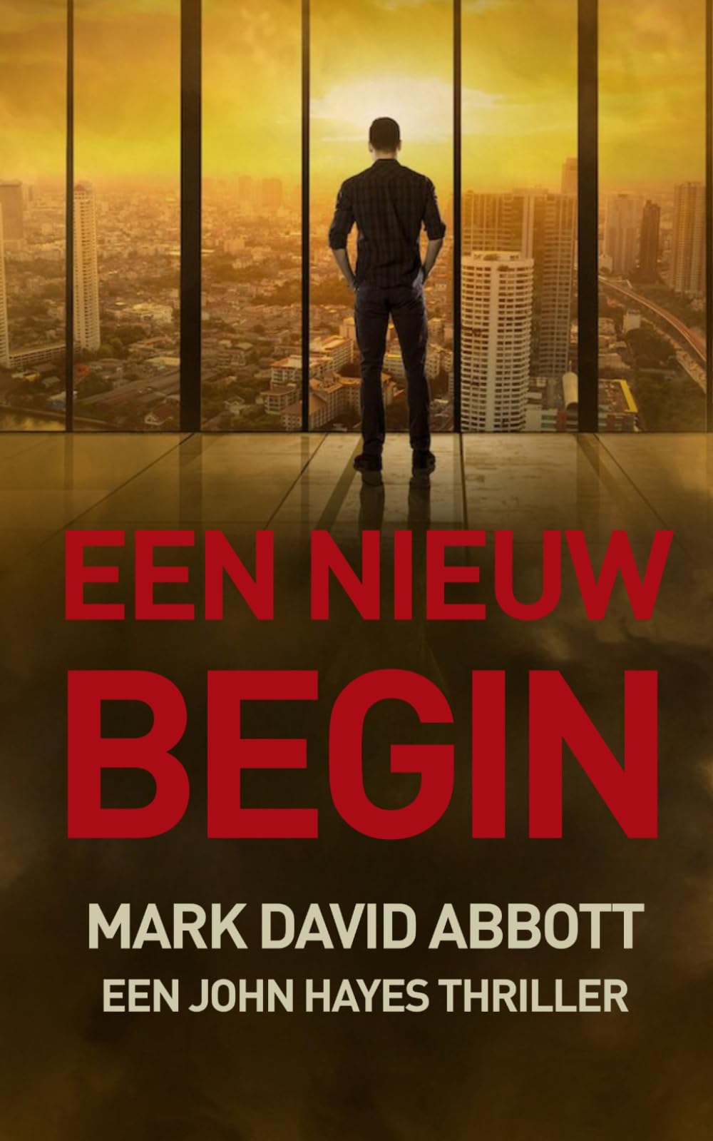 Een Nieuw Begin: Een John Hayes Thriller: #3