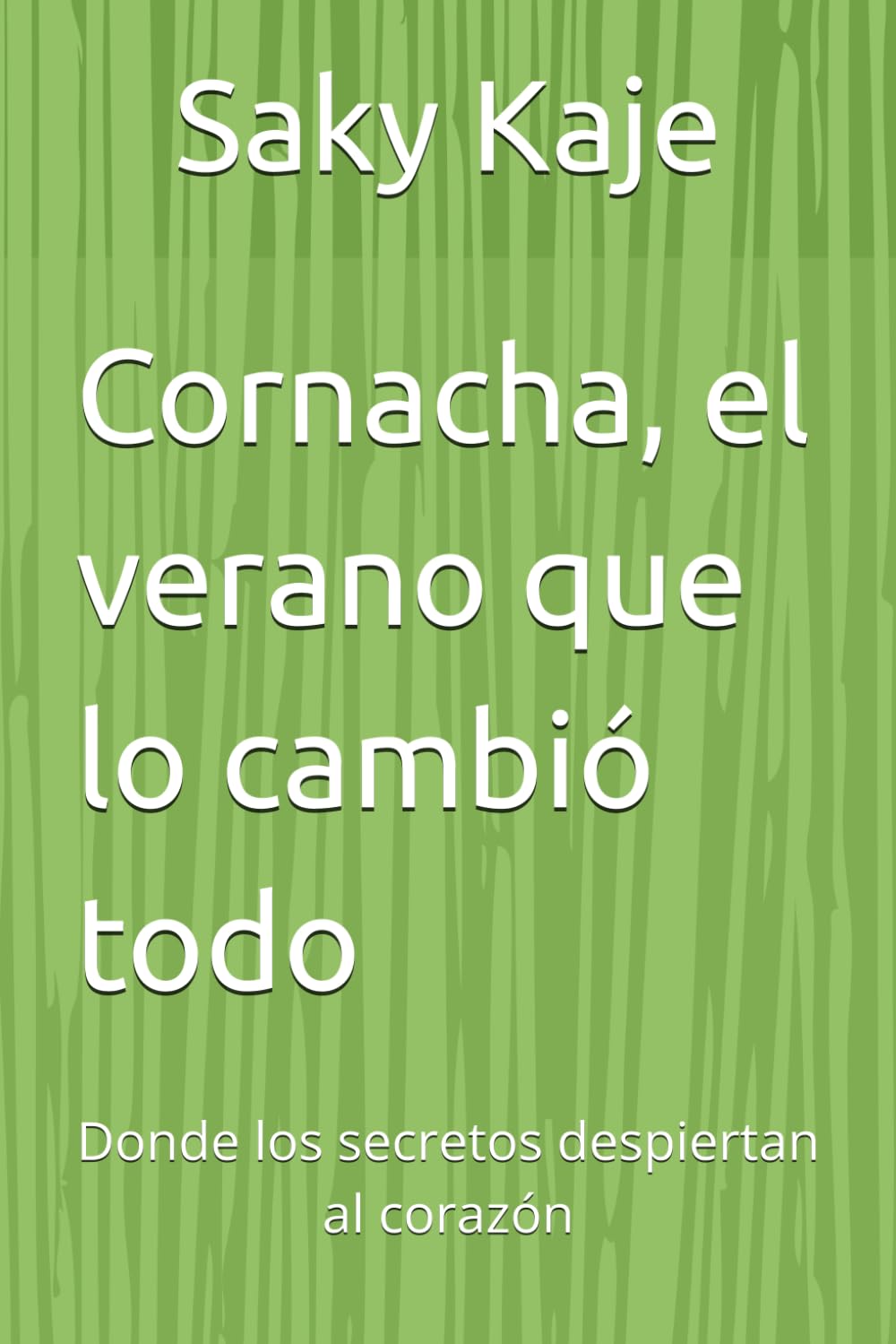 Cornacha, el verano que lo cambió todo: Donde los secretos despiertan al corazón