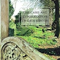 The Care and Conservation of Graveyards 070761614X Book Cover