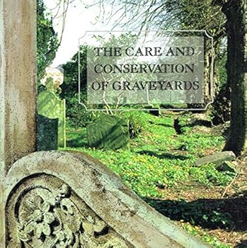 Paperback The care and conservation of graveyards Book