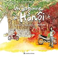 Un Automne à Hanoï: Carnet de saisons au Vietnam 2849532754 Book Cover