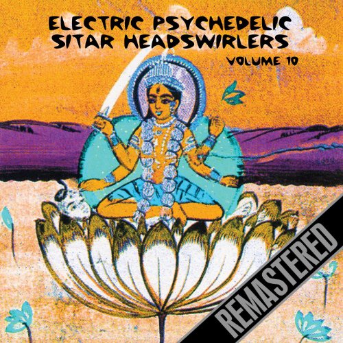 Electric Psychedelic Sitar Headswirlers Volume 10 Remastered von