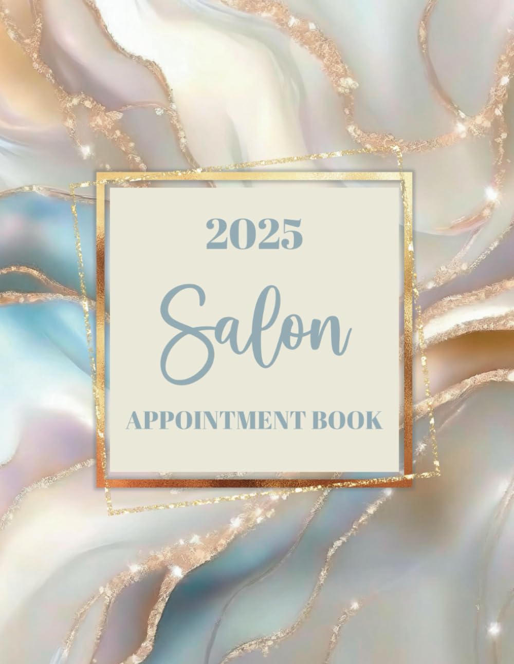 Salon Appointment Book 2025: White Gold Blue Marble Week To View Client Schedule Planner Diary For Mobile Hairdresser, Nail Tech, Beauty Lash … 15 Minute Increments, 52 Weeks, Glam Agate