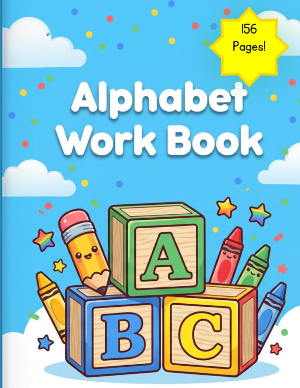 Kids Alphabet Workbook: Tracing book for kids: Handwriting and Learning:156 Pages