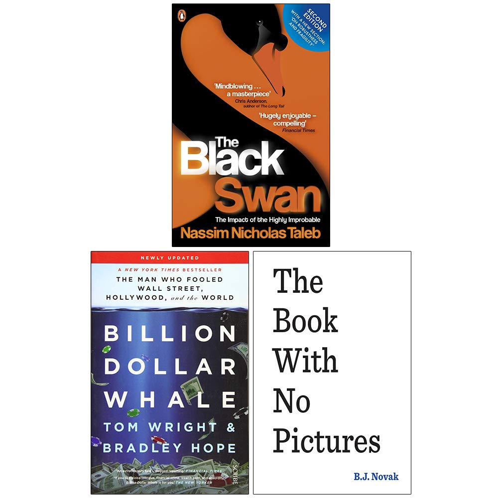 The Black Swan The Impact of the Highly Improbable, Billion Dollar Whale, The Book With No Pictures 3 Books Collection Set