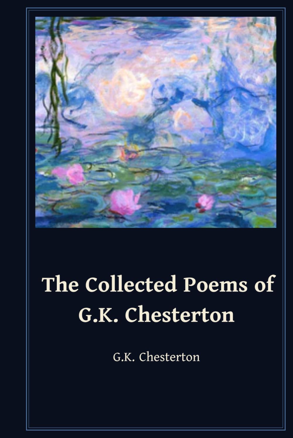 The Collected Poems of G.K. Chesterton