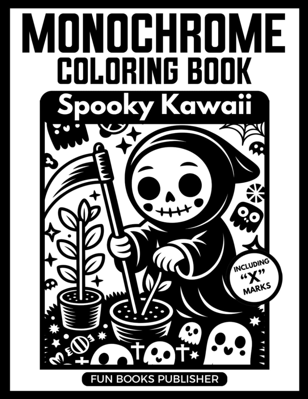 Monochrome Coloring Book: Spooky Kawaii – Black & White Cute Halloween: One Color Edition – Adorable Creepy Creatures, Ghosts, Witches & Monsters for ... (MONOCHROME COLORING BOOK INK BLISS SERIES)