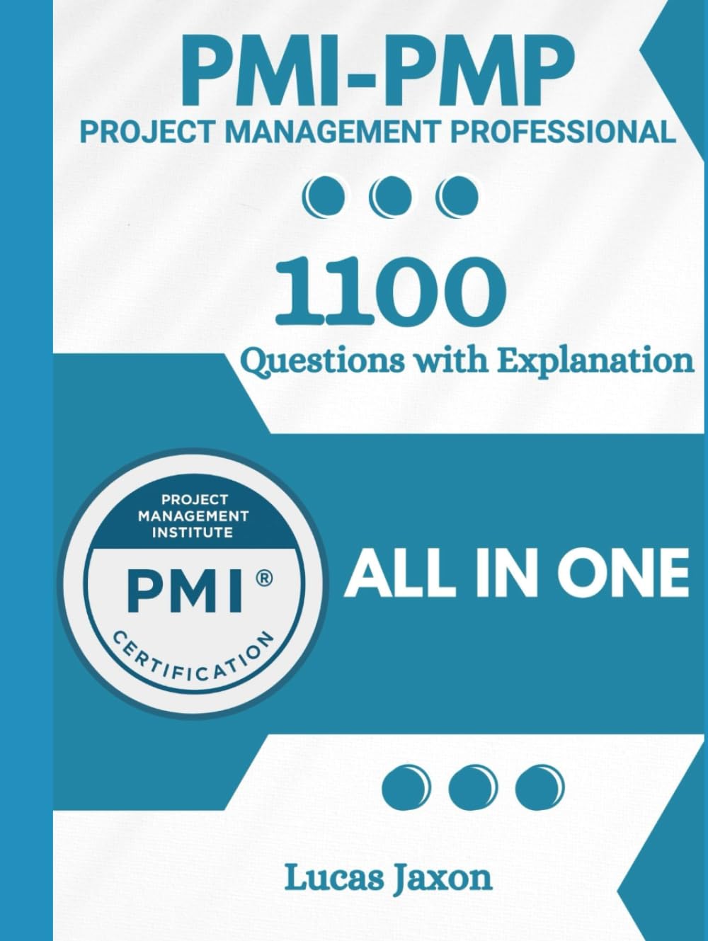 PMI PMP Study Guide with 1100+ Updated Questions and Explanations: PMI PMP Book