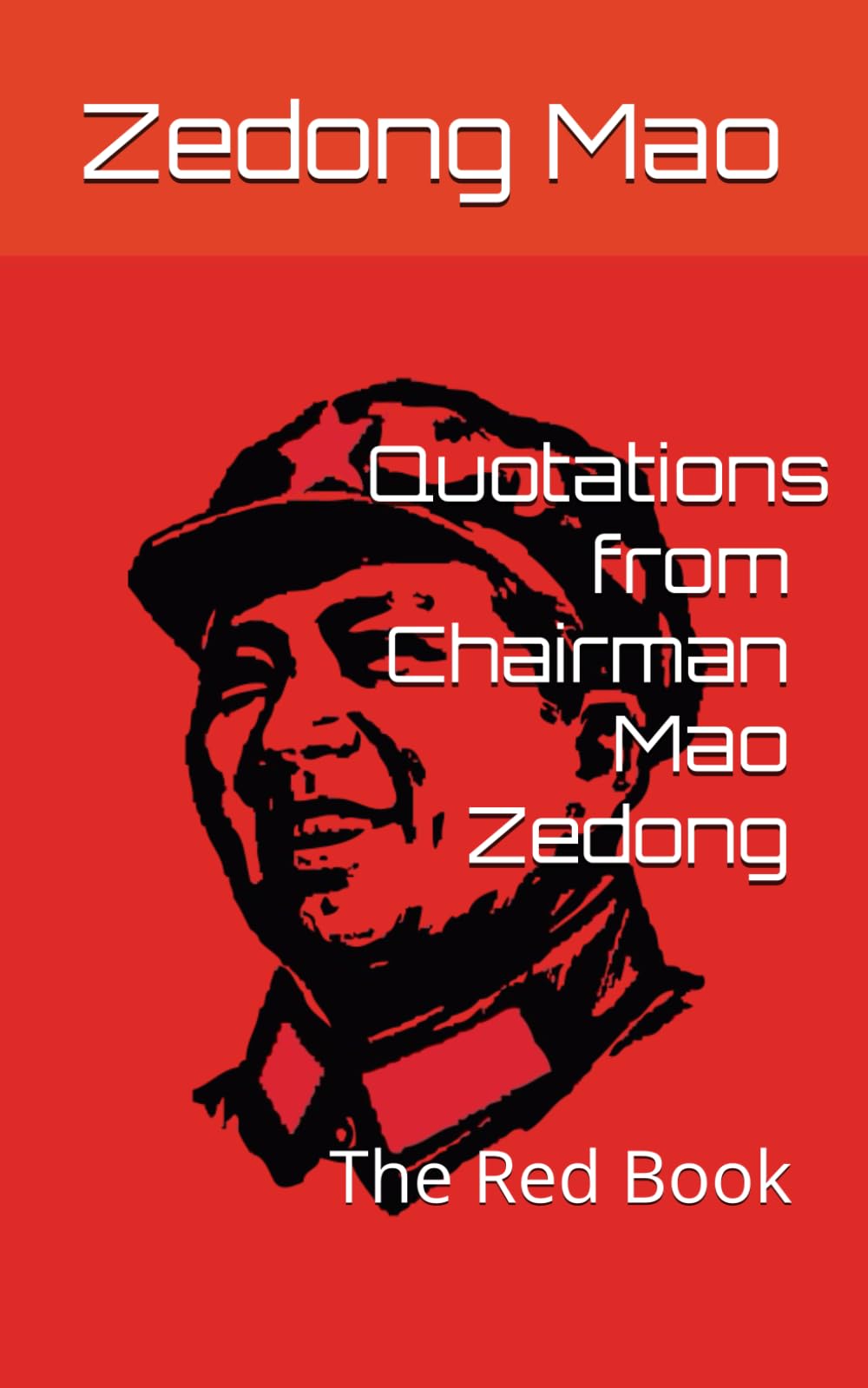 Quotations from Chairman Mao Zedong: The Little Red Book