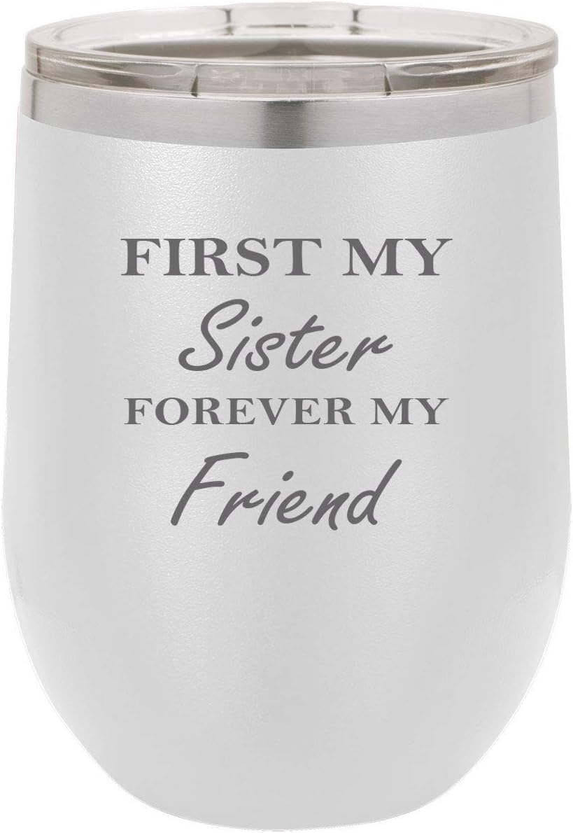 First My Sister Forever My Friend Stainless Steel Engraved Insulated 12 oz Double-Walled Wine Tumbler with Clear Plastic Lid, Pink