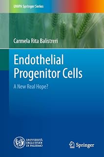 Endothelial Progenitor Cells: A New Real Hope? (UNIPA Springer Series)