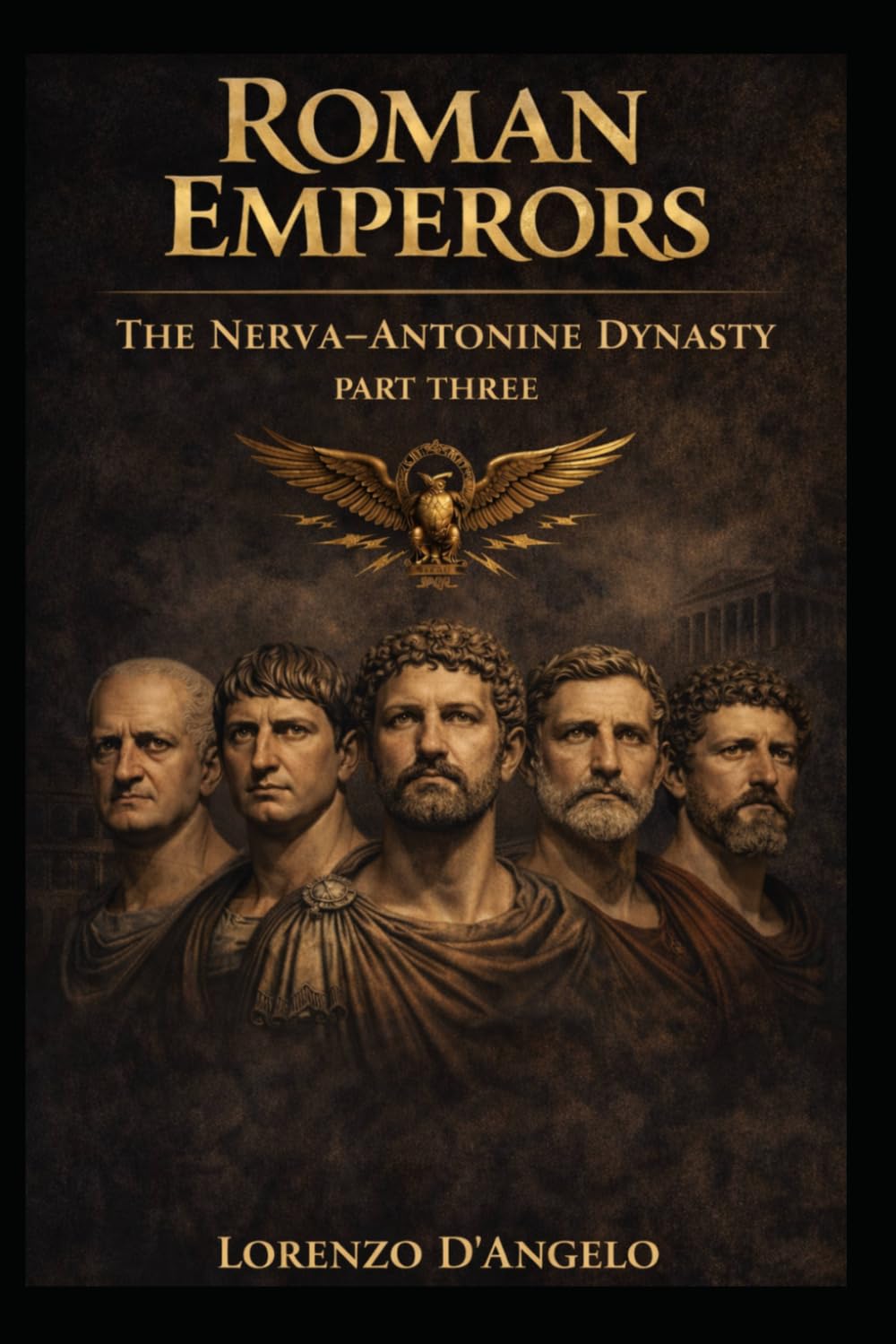 Roman Еmperors: THE NERVA–ANTONINE DYNASTY (Ancient Rome)